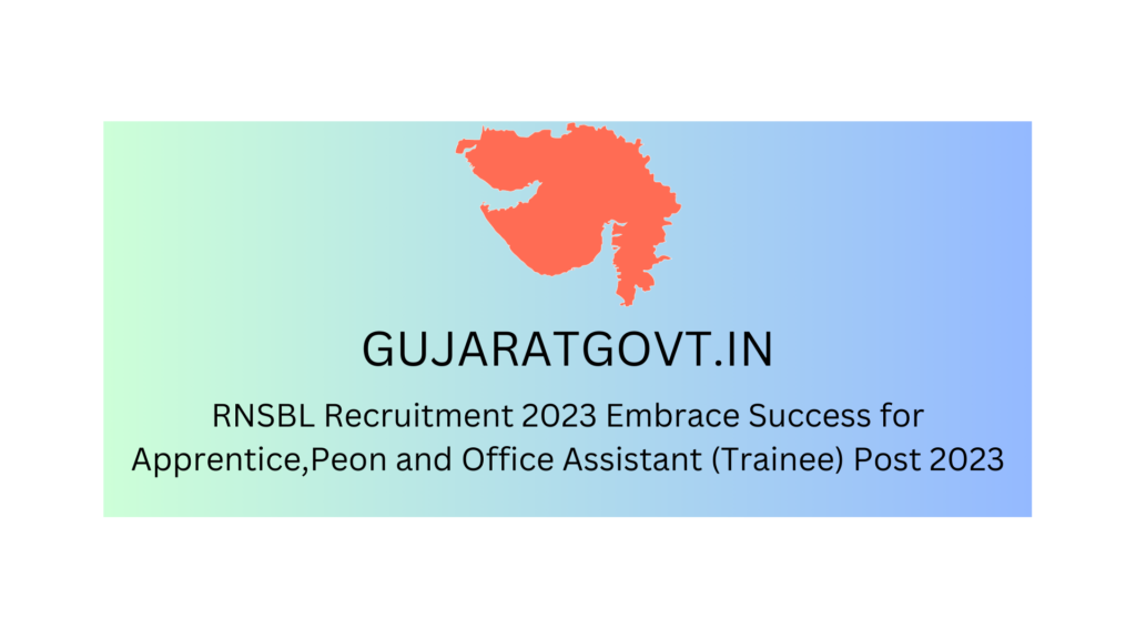 RNSBL Recruitment 2023 Embrace Success for Apprentice,Peon and Office Assistant (Trainee) Post 2023